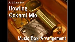 HowlingOokami Mio Music Box [upl. by Atorod]