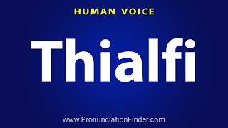 How To Pronounce Thialfi [upl. by Ipoillak]