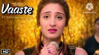 Vaaste Song Dhvani Bhanushali Tanishk Bagchi  Nikhil D  Bhushan Kumar  vaaste song [upl. by Yarised926]