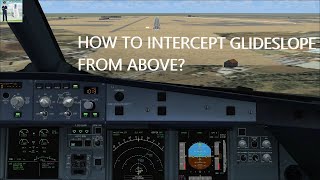 How to intercept glideslope from above for ILS approach on A320 ✈ [upl. by Warden]