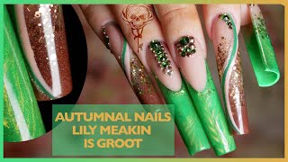 🍂🌳Autumnal Nails Lily Meakin Is GROOT🌳🍂 [upl. by Leen126]