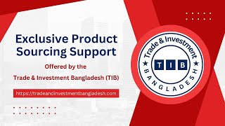 Exclusive Product Sourcing Support in Bangladesh by TIB [upl. by Ozan]