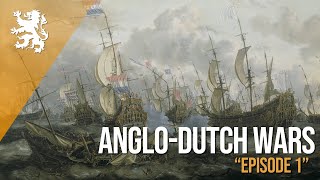 Emerging Empires Collide AngloDutch Wars  Episode 1 [upl. by Sikko]