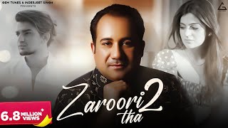 Zaroori Tha 2  Rahat Fateh Ali Khan  Vishal Pandey  Aliya Hamidi  Vikas Singh [upl. by Aniryt]