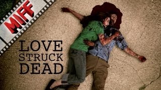 Love Struck Dead a Zombie Love Story [upl. by Uttasta]