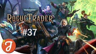 CONFRONTING THE INSTIGATOR  Part 37  W40k Rogue Trader [upl. by Pulling116]