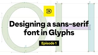 Episode 1 Designing a sans serif typeface [upl. by Maren29]