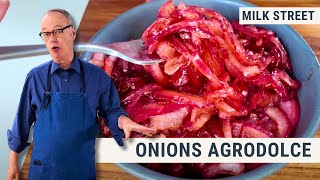 Best Recipes You’ve Never Heard of Agrodolce Red Onions [upl. by Mareah672]