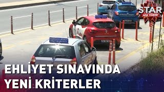 Ehliyet Sınavında Yeni Kriterler  Star Ana Haber [upl. by Tammi]