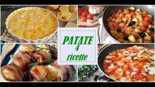 PATATE 4 RICETTE facili e veloci [upl. by Stauder]