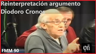 Reinterpretación del quotargumento de Diodoro Cronosquot  FMM 090 [upl. by Culbertson]