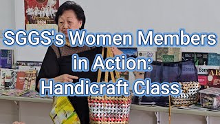 The Sarawak Gerontology amp Geriatrics Society Ep 17 SGGSs Women In Action  Handicraft Class [upl. by Anesusa172]