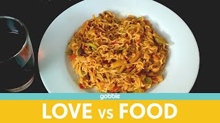 Gobble  Love Vs Food  प्यार लड़ाई और खाना Maggi Cookoff Ft Chandan Anand Saransh Taneja [upl. by Nuri]