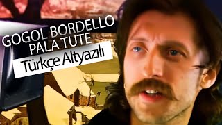 Gogol Bordello  Pala Tute Türkçe Çeviri [upl. by Popele]