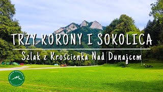 39 TRZY KORONY I SOKOLICA PIENINY  Szlak z Krościenka nad Dunajcem [upl. by Alpheus]