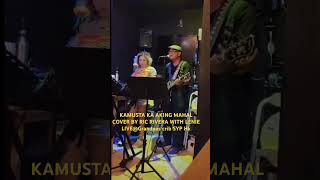 KAMUSTA KA AKING MAHAL COVER BY RIC RIVERA WITH LENIE LIVEGRANDPAS CRIB SYP HK [upl. by Atnek]