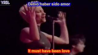 It must have been love  Roxette  SUBTITULADA EN ESPAÑOL amp INGLES LYRICS LETRAS SUB [upl. by Eras]