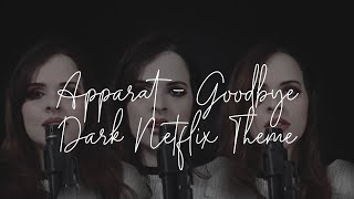 Apparat  Goodbye Dark Netflix Theme Song  Cover by Priscila Borban [upl. by Clementine]