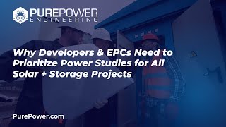 Why Developers amp EPCs Need to Prioritize Power Studies for All Solar  Storage Projects [upl. by Gnoht]