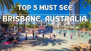 Brisbane Australia  Top 5 Must See Spots [upl. by Lotsirhc]