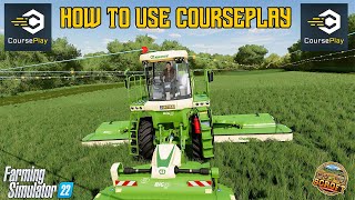 How To Use CoursePlay  Introduction amp The Basics  Farming Simulator 22 [upl. by Renard764]