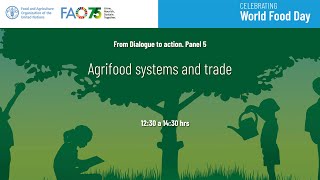 From From Dialogue to action Panel 5 Agrifood Systems and Trade [upl. by Josy]