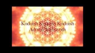 Kodaish Kodoish Kodoish Adonai Tsebayoth [upl. by Lytsirk]