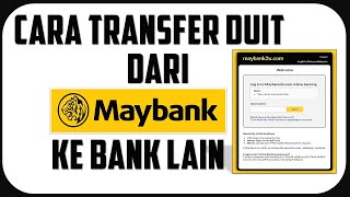 Cara Mudah Transfer Duit Dari Maybank Ke Bank Lain  Maybank2u [upl. by Loma289]