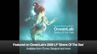 Above amp Beyond pres OceanLab  Sirens of the Sea [upl. by Laehctim395]