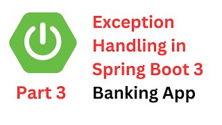 Banking Application  Exception Handling in Spring Boot 3 REST API Spring Data JPA and MySQL [upl. by Nilrev172]