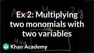 Example 2 Multiplying two monomials with two variables  Algebra I  Khan Academy [upl. by Giannini]