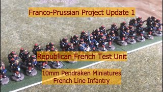 10mm FrancoPrussian War Project Update Pendraken Miniatures French Infantry [upl. by Freya462]