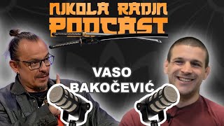 VASO BAKOČEVIĆ  Nikola Radin Podcast 101 [upl. by Maryanna23]