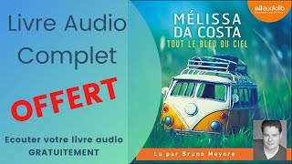 Tout le bleu du ciel livre audio  Melissa Costa [upl. by Idak]