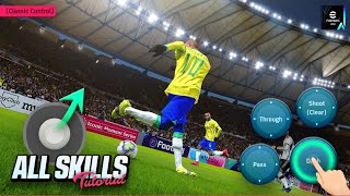 eFootball 2024 Mobile  All Skills Tutorial Classic Control [upl. by Notsew852]