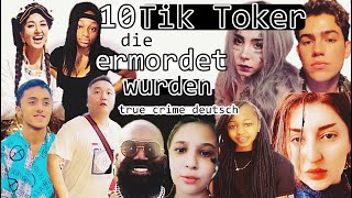 10 Tik Toker die ermordet wurden true crime deutsch [upl. by Tandy]