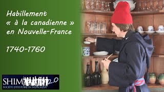 Habillement « à la canadienne » en NouvelleFrance 17401760 [upl. by Procter183]