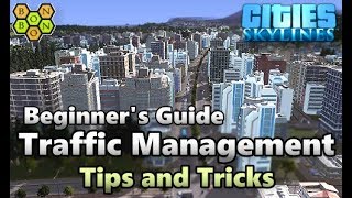 Cities Skylines  Traffic Management Tips  Beginners Guide  05 [upl. by Yrruc489]