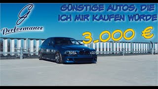 5 Günstige AUTOS für unter 5000 € die ICH mir kaufen würde  G Performance [upl. by Scoville165]