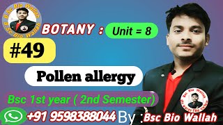 Unit 8 Bsc 2nd sem  Pollen Allergy pollengrain palynology pollenallergy pollen Bsc 2nd Year [upl. by Cirle]