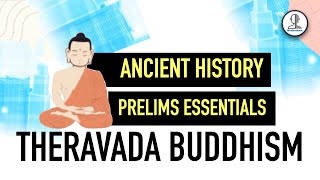 Theravada Buddhism vs Mahayana  Prelims Essentials for UPSC  Ancient History [upl. by Matronna895]