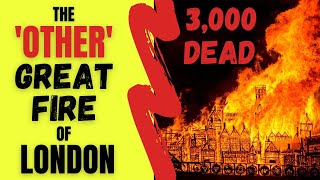 The WORST fire in History 3000 dead The Other Great Fire of London  A Forgotten Disaster [upl. by Alba]