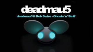 deadmau5 ft Rob Swire  Ghosts n Stuff [upl. by Redd]