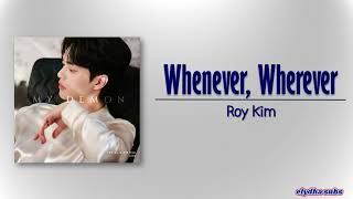 Roy Kim – Whenever Wherever 그대가 있는 곳 언제 어디든 My Demon OST Part 2 RomEng Lyric [upl. by Ailasor968]