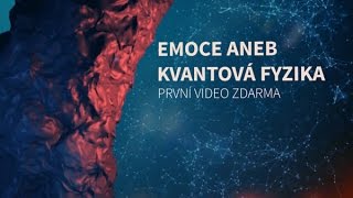 NEURORESTART Emoce aneb Emoce a kvantová fyzika  1 video z 6 zdarma [upl. by Garth]