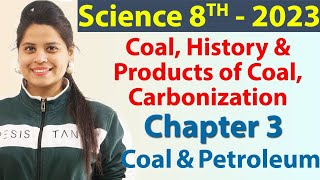 Coal History amp Products of Coal Carbonization  Chapter 3  Coal and Petroleum  Science Class 8 [upl. by Zakarias]