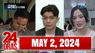 24 Oras Express May 2 2024 HD [upl. by Rebak]