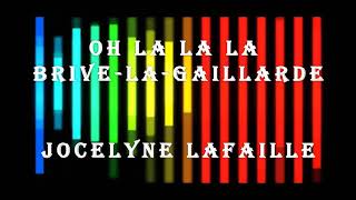 Oh la la la BrivelaGaillarde de Jocelyne Lafaille [upl. by Aleda]