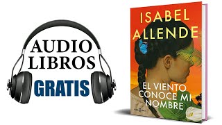 El viento conoce mi nombre Audiolibro Isabel Allende [upl. by Leboff]