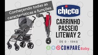 Carrinho LITEWAY Chicco  Conheça todo o funcionamento deste carrinho de passeio [upl. by Chaffee]